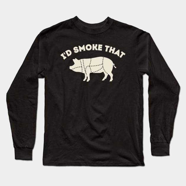 I'd Smoke that BBQ Dad joke Long Sleeve T-Shirt by stayfrostybro